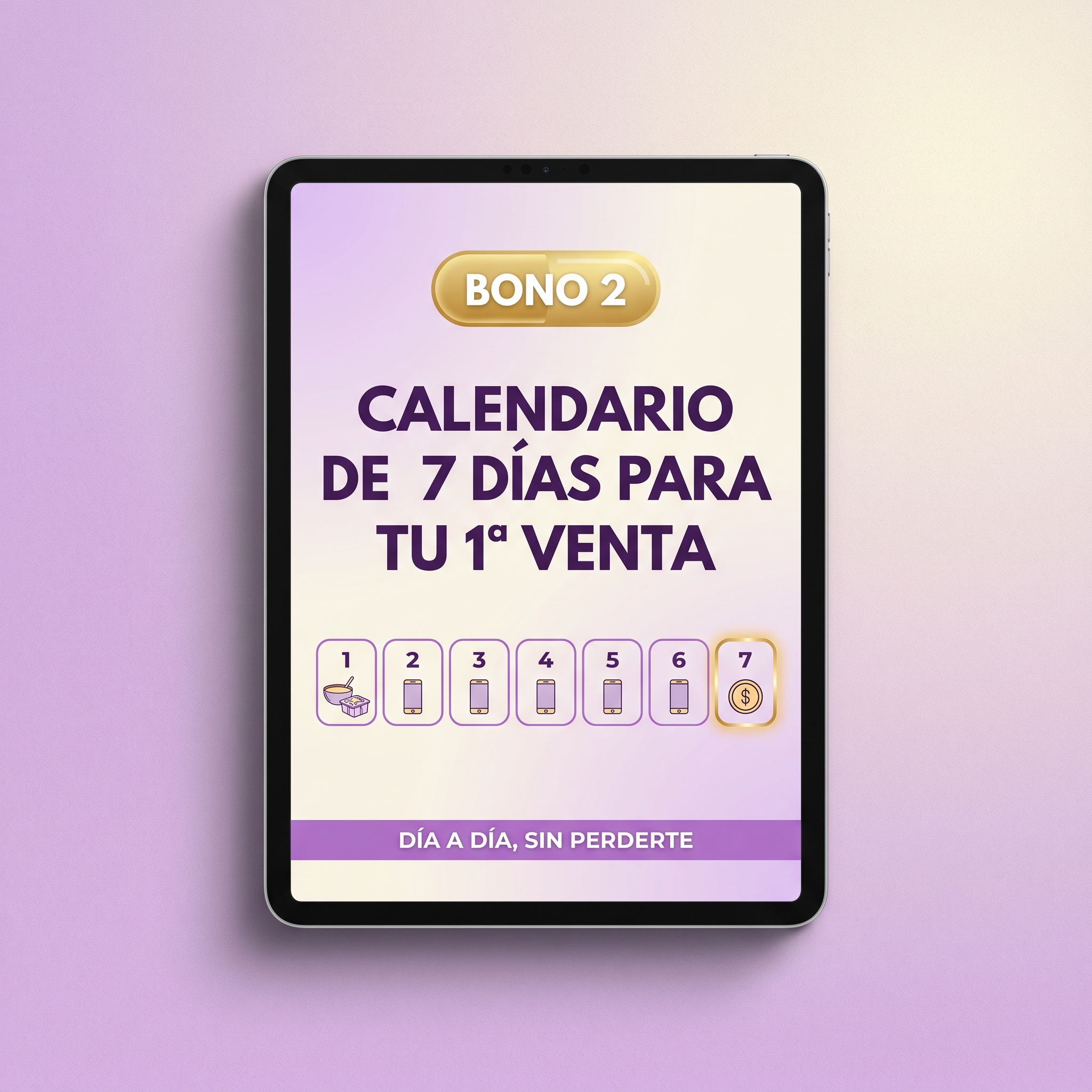 Calendario de los 7 días para la primera venta